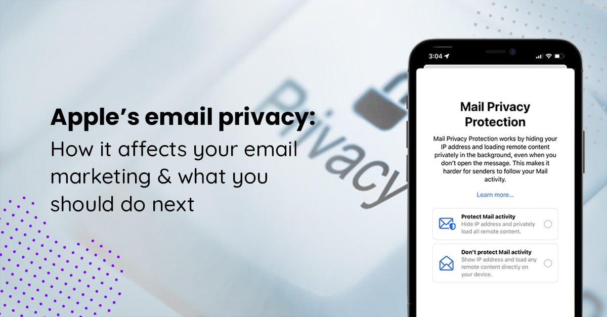 How Apple's New Privacy Update Impacts Email Marketing