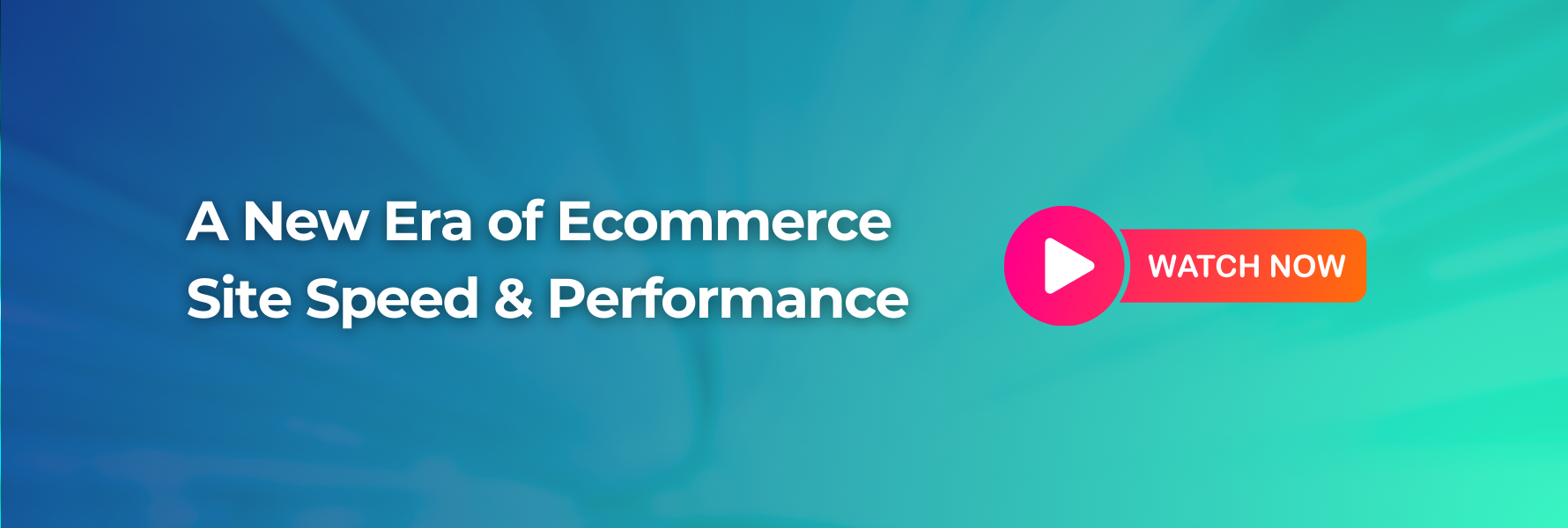 Ecommerce Site Speed & Performance: A New Era Has Arrived