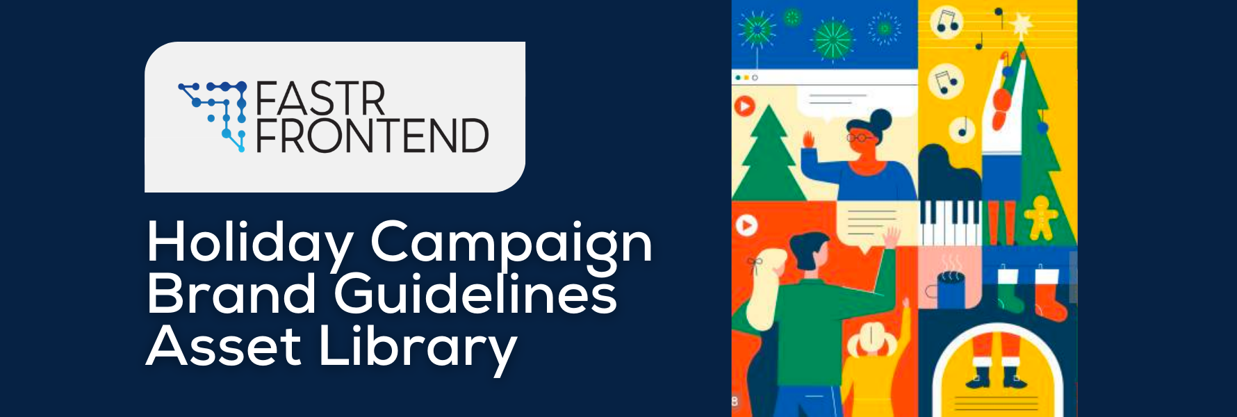 Fastr Frontend: Holiday Campaign Brand Guidelines Asset Library