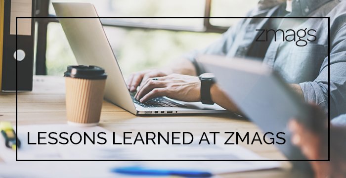 2 Years at Zmags: Lessons Learned